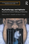 Image for Psychotherapy and Aphasia: Interventions for Emotional Wellbeing and Relationships