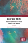 Image for Modes of Truth: The Unified Approach to Truth, Modality, and Paradox