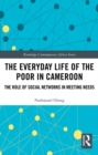 Image for The everyday life of the poor in Cameroon: the role of social networks in meeting needs