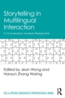 Image for Storytelling in multilingual interaction: a conversation analysis perspective