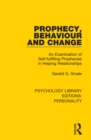 Image for Prophecy, behaviour and change: an examination of self-fulfilling prophecies in helping relationships
