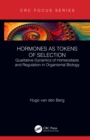 Image for Hormones as tokens of selection: qualitative dynamics of homeostasis and regulation in organismal biology