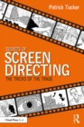 Image for Secrets of screen directing: the tricks of the trade