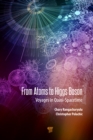 Image for From atoms to Higgs bosons: voyages in quasi space-time