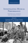Image for Investigating Musical Performance: Theoretical Models and Intersections