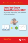 Image for Spectral Multi-Detector Computed Tomography (sMDCT): Data Acquisition, Image Formation, Quality Assessment and Contrast Enhancement