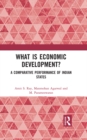 Image for What is economic development?: a comparative performance of Indian states