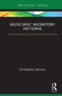 Image for Musicians&#39; migratory patterns: the African drum as symbol in early America