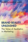 Image for Brand Beauty Unleashed: The Value of Aesthetics in Marketing