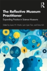 Image for The Reflective Museum Practitioner: Expanding Practice in Science Museums