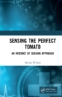 Image for Sensing the perfect tomato: an Internet of Things approach