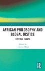 Image for African philosophy and global justice  : critical essays