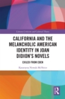 Image for California and the Melancholic American Identity in Joan Didion&#39;s Novels: Exiled from Eden