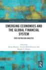 Image for Emerging Economies and the Global Financial System: Post-Keynesian Analysis