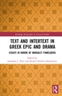 Image for Text and Intertext in Greek Epic and Drama: Essays in Honor of Margalit Finkelberg