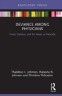 Image for Deviance Among Physicians: Fraud, Violence, and the Power to Prescribe