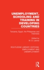 Image for Unemployment, Schooling and Training in Developing Countries: Tanzania, Egypt, the Philippines and Indonesia