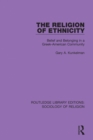 Image for The religion of ethnicity: belief and belonging in a Greek-American community : 12