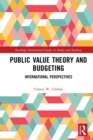 Image for Public value theory and budgeting: international perspectives