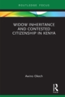 Image for Widow Inheritance and Contested Citizenship in Kenya