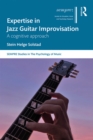 Image for Expertise in jazz guitar improvisation: a cognitive approach