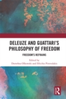 Image for Deleuze and Guattari&#39;s philosophy of freedom: freedom&#39;s refrains