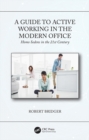 Image for A guide to active working in the modern office: homo sedens in the 21st century