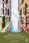 Image for Pragmatic Spatial Planning: Practical Theory for Professionals