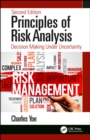 Image for Principles of Risk Analysis: Decision Making Under Uncertainty