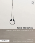 Image for Audio Education: Theory, Culture, and Practice