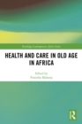 Image for Health and Care in Old Age in Africa