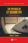 Image for The Physics of CT Dosimetry: CTDI and Beyond