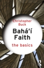 Image for Baha&#39;i Faith: The Basics