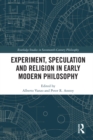 Image for Experiment, speculation, and religion in early modern philosophy