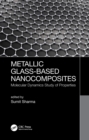 Image for Metallic glass-based nanocomposites: molecular dynamics study of properties