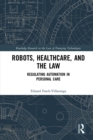 Image for Artificial Intelligence, Healthcare and the Law: Regulating Automation in Personal Healthcare