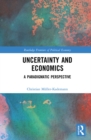 Image for Uncertainty and economics: a paradigmatic perspective