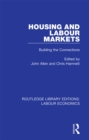 Image for Housing and Labour Markets: Building the Connections : 1