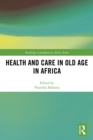Image for Health and care in old age in Africa