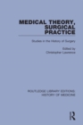 Image for Medical theory, surgical practice: studies in the history of surgery