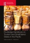 Image for Routledge Handbook on Tourism and Small Island States in the Pacific