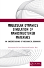 Image for Molecular dynamics simulation of nanostructured materials: an understanding of mechanical behavior