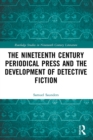 Image for The nineteenth century periodical press and the development of detective fiction