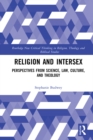 Image for Religion and intersex: perspectives from science, law, culture, and theology