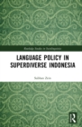 Image for Language Policy in Superdiverse Indonesia