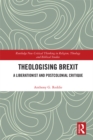 Image for Theologising Brexit: a liberationist and postcolonial critique