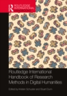 Image for Routledge International Handbook of Research Methods in Digital Humanities