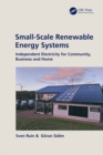 Image for Small-scale renewable energy systems: independent electricity for community, business and home