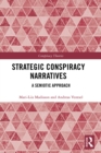 Image for Strategic Conspiracy Narratives: A Semiotic Approach