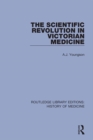 Image for The scientific revolution in Victorian medicine